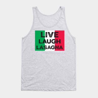 Live Laugh Lasagna, words To Live By Tank Top